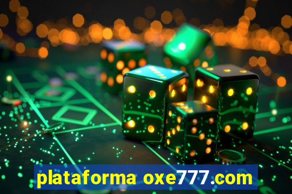 plataforma oxe777.com